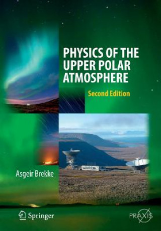 Knjiga Physics of the Upper Polar Atmosphere Asgeir Brekke