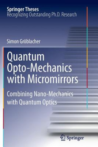 Carte Quantum Opto-Mechanics with Micromirrors Simon Groblacher