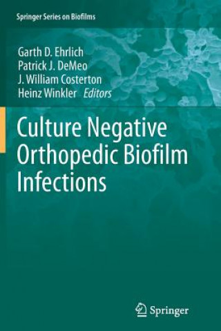 Carte Culture Negative Orthopedic Biofilm Infections J. William Costerton