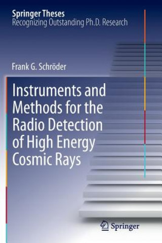 Kniha Instruments and Methods for the Radio Detection of High Energy Cosmic Rays Frank G. Schroder