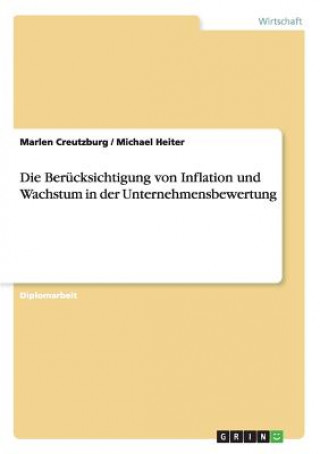 Książka Berucksichtigung von Inflation und Wachstum in der Unternehmensbewertung Marlen Creutzburg