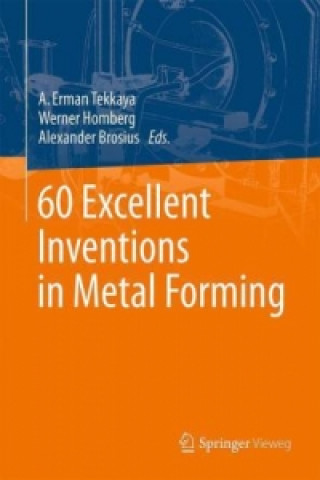 Kniha 60 Excellent Inventions in Metal Forming A. Erman Tekkaya