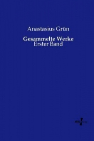 Kniha Gesammelte Werke Anastasius Grün