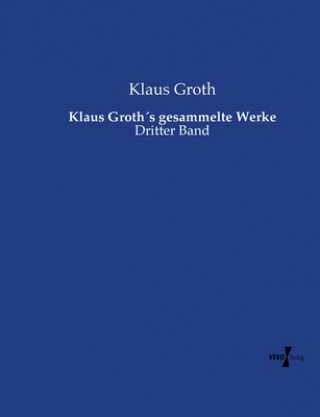 Książka Klaus Groths gesammelte Werke Klaus Groth