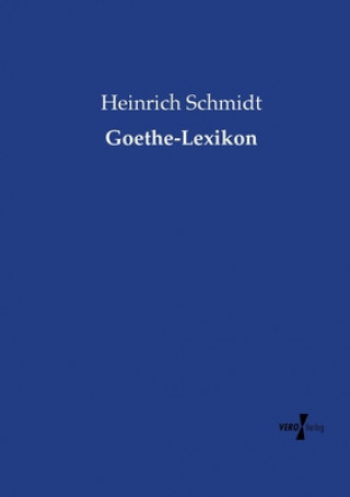 Carte Goethe-Lexikon Schmidt Heinrich Schmidt