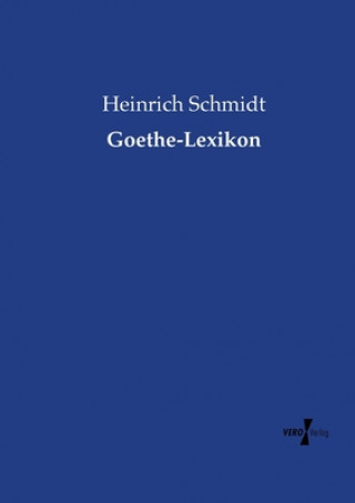 Kniha Goethe-Lexikon Schmidt Heinrich Schmidt