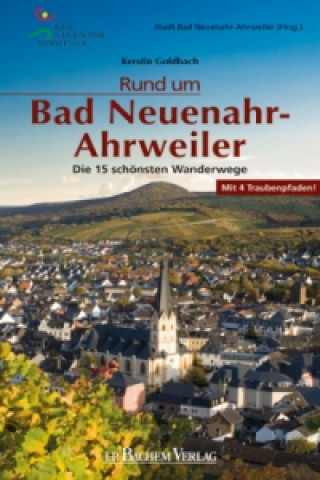 Livre Rund um Bad Neuenahr-Ahrweiler Kerstin Goldbach