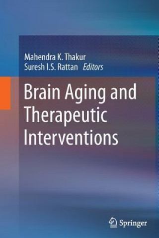 Carte Brain Aging and Therapeutic Interventions Suresh I. S. Rattan