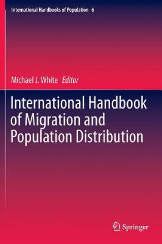 Könyv International Handbook of Migration and Population Distribution Michael J. White