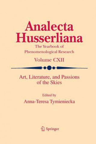 Könyv Art, Literature, and Passions of the Skies Anna Teresa Tymieniecka