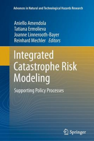 Книга Integrated Catastrophe Risk Modeling Aniello Amendola