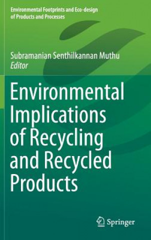 Book Environmental Implications of Recycling and Recycled Products Subramanian Senthilkannan Muthu