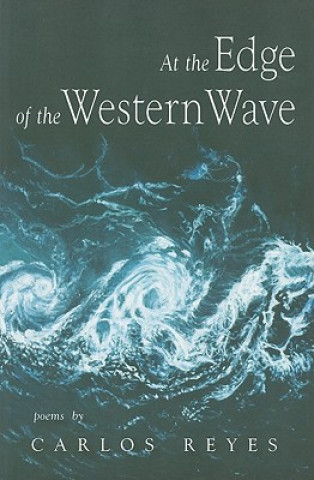 Kniha At the Edge of the Western Wave Carlos Reyes