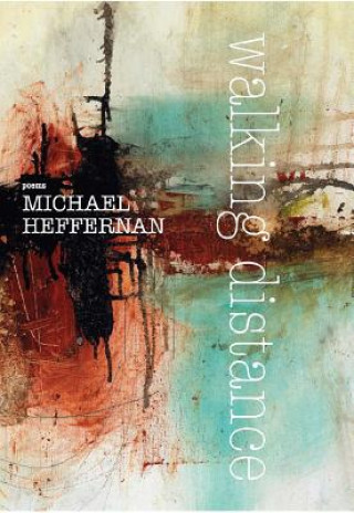 Kniha Walking Distance Michael Heffernan