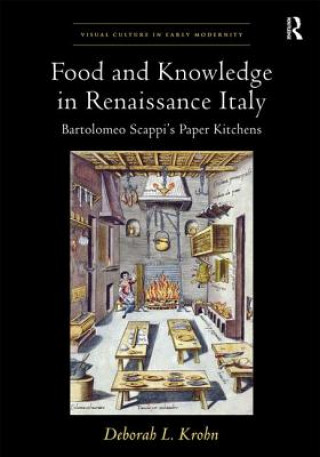 Kniha Food and Knowledge in Renaissance Italy Deborah L. Krohn