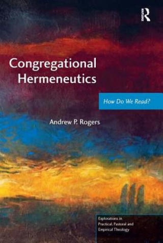 Kniha Congregational Hermeneutics Andrew Rogers