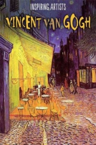 Kniha Inspiring Artists: Vincent van Gogh Ruth Thomson