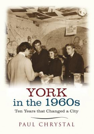 Kniha York in the 1960s Paul Chrystal
