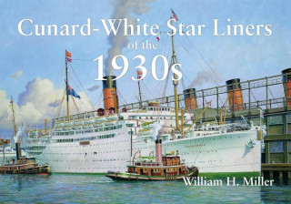 Carte Cunard-White Star Liners of the 1930s William H Miller