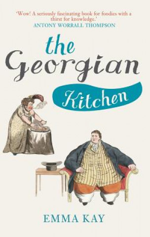 Könyv Georgian Kitchen Emma Kay