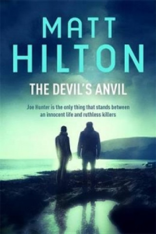 Knjiga Devil's Anvil Matt Hilton