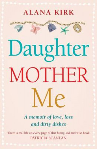 Libro Daughter, Mother, Me Alana Kirk