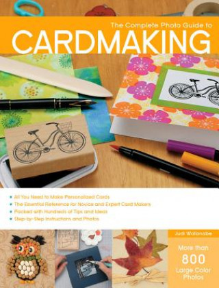 Книга Complete Photo Guide to Cardmaking Judi Watanabe