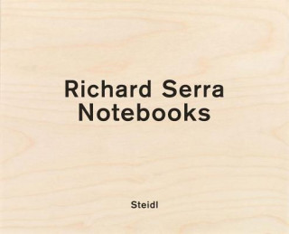 Könyv Richard Serra: Notebooks Vol. 2 Richard Serra