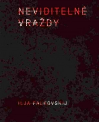 Kniha Neviditelné vraždy Ilja Falkovskij