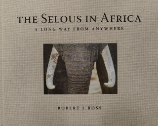 Książka Selous in Africa Robert J Ross