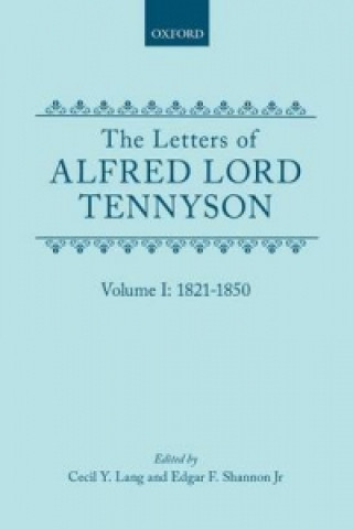 Kniha Letters of Alfred Lord Tennyson: Volume I: 1821-1850 Alfred Tennyson