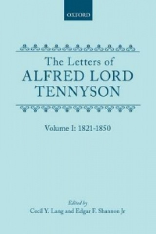 Book Letters of Alfred Lord Tennyson: Volume I: 1821-1850 Alfred Tennyson