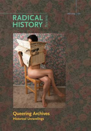 Kniha Queering Archives: Historical Unravelings Daniel Marshall