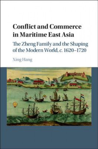 Carte Conflict and Commerce in Maritime East Asia Xing Hang