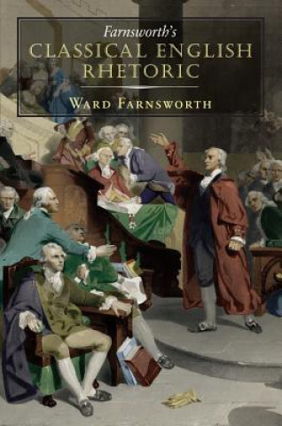 Книга Farnsworth's Classical English Rhetoric Ward Farnsworth