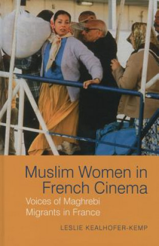 Книга Muslim Women in French Cinema Leslie Kealhofer-Kemp