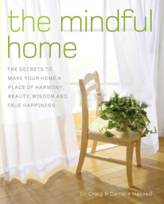 Kniha Mindful Home Craig Hassed