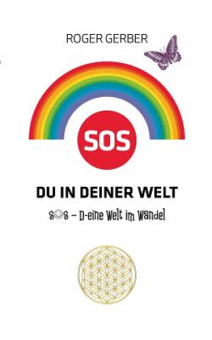 Kniha SOS Du in deiner Welt Roger Gerber