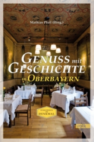 Knjiga Genuss mit Geschichte Michael Volk