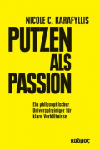 Kniha Putzen als Passion Nicole C. Karafyllis
