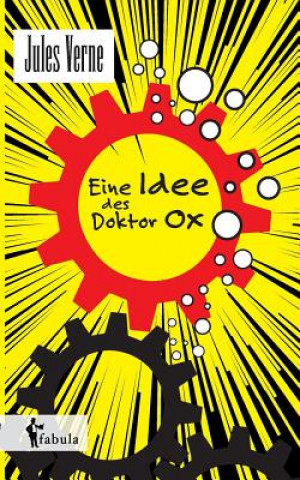 Książka Eine Idee des Doctor Ox Jules Verne