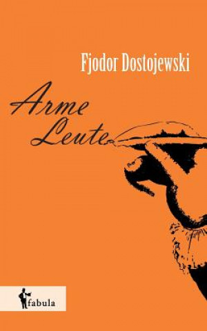 Книга Arme Leute Fjodor Michailowitch Dostojewski