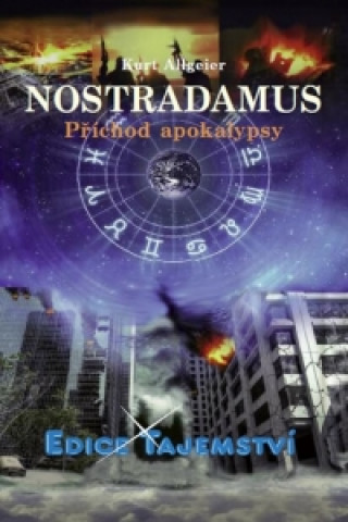 Book Nostradamus - Příchod apokalypsy Kurt Allgeier
