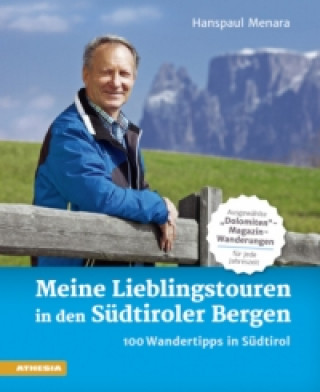 Kniha Meine Lieblingstouren in den Südtiroler Bergen Hanspaul Menara