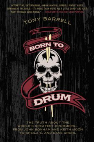 Книга Born to Drum Tony Barrell