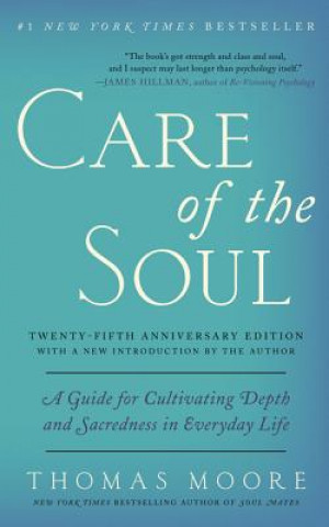 Könyv Care of the Soul, Twenty-fifth Anniversary Ed Thomas Moore