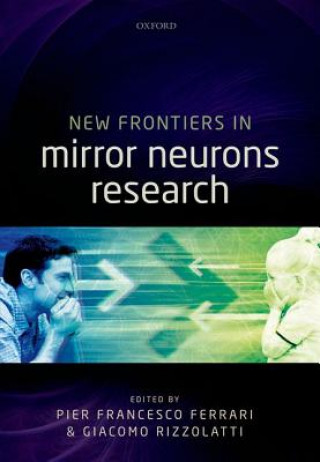 Kniha New Frontiers in Mirror Neurons Research Pier Francesco Ferrari