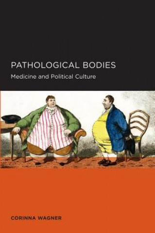 Kniha Pathological Bodies Corinna Wagner