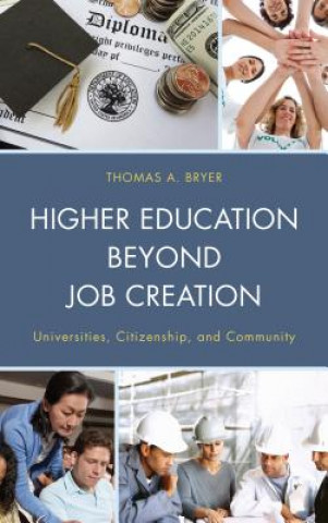 Könyv Higher Education beyond Job Creation Thomas A. Bryer