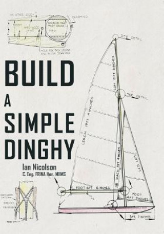 Könyv Build a Simple Dinghy Ian Nicolson